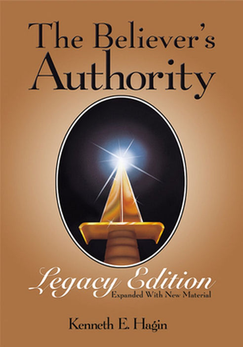The Believer's Authority by Kenneth E. Hagin