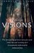 I Believe in Visions: The Fascinating Personal Story of a Man Whose Life and Ministry Have Been Dramatically Influenced by Visions of Jesus by Kenneth E. Hagin