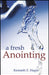 A Fresh Anointing by Kenneth E. Hagin