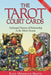 The Tarot Court Cards: Archetypal Patterns of Relationship in the Minor Arcana by Kate Warwick-Smith
