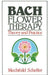 Bach Flower Therapy: Theory and Practice by Mechthild Scheffer