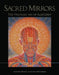 Sacred Mirrors: The Visionary Art of Alex Grey by Alex Grey