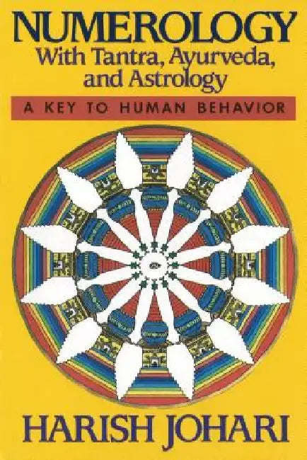 Numerology: With Tantra, Ayurveda, and Astrology by Harish Johari