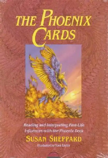 The Phoenix Cards: Reading and Interpreting Past-Life Influences with the Phoenix Deck [With Book] by Susan Sheppard