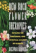 New Bach Flower Therapies: Healing the Emotional and Spiritual Causes of Illness by Dietmar Kramer