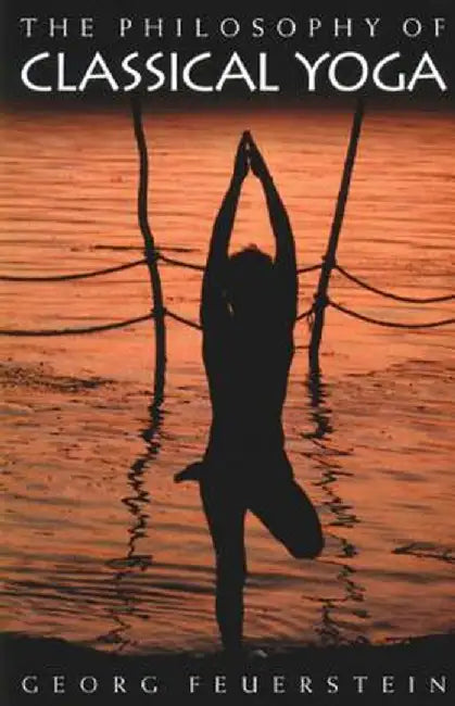 The Philosophy of Classical Yoga by Georg Feuerstein