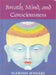 Breath, Mind And Consciousness by Harish Johari