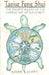 Taoist Feng Shui: The Ancient Roots of the Chinese Art of Placement by Susan Levitt