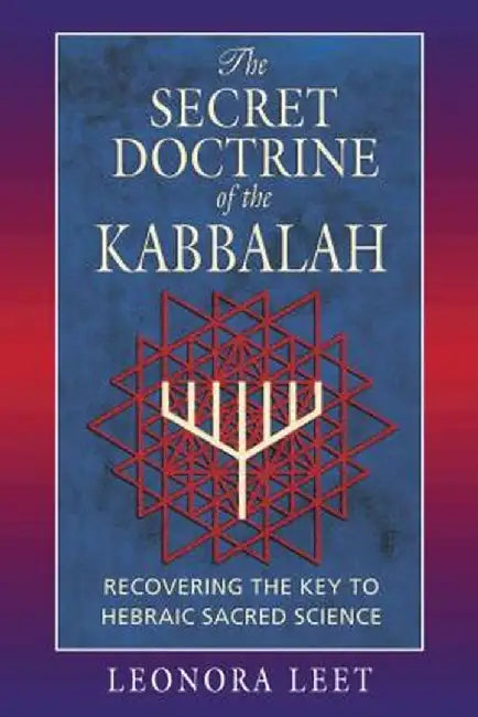Secret Doctrine of the Kabbalah by Leonora Leet