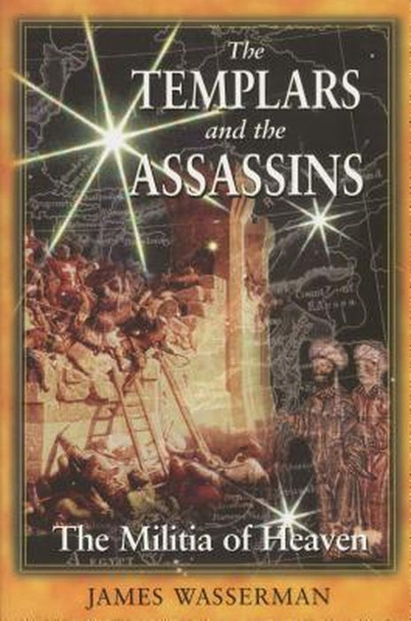 The Templars and the Assassins by James Wasserman