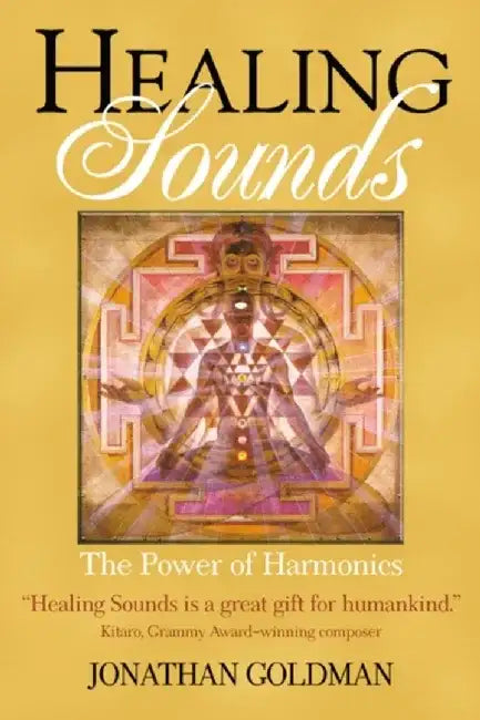 The Healing Sounds by Jonathan Goldman