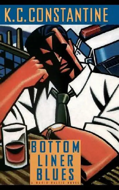 Bottom Liner Blues by K. C. Constantine