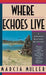 Where Echoes Live by Marcia Muller