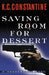 Saving Room for Dessert by K. C. Constantine