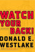 Watch Your Back! by Donald E. Westlake