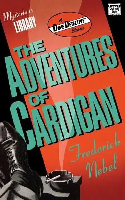 The Adventures of Cardigan by Frederick Nebel