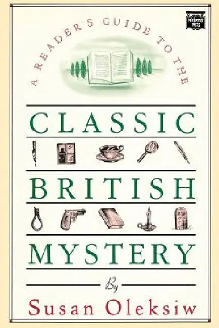 The Readers Guide to the Classic British Mystery by Susan Prince Oleskiw