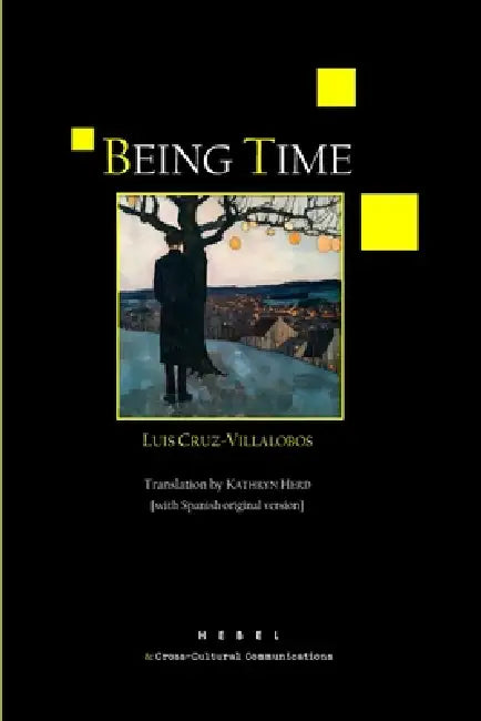 Being Time: [with Spanish original version] by Kathryn Herd, Moises Park, Stanley Barkan