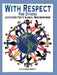 With Respect for Others: Activities for a Global Neighborhood by Cynthia M. Manthey