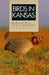 Birds in Kansas: Volume I by Max C. Thompson