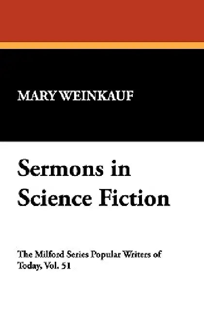 Sermons in Science Fiction by Mary Weinkauf