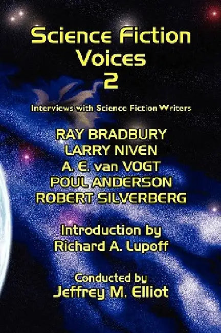 Science Fiction Voices #2: Interviews with Science Fiction Writers by Jeffrey M. Elliot