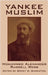 Yankee Muslim by Gurley, John Hansen