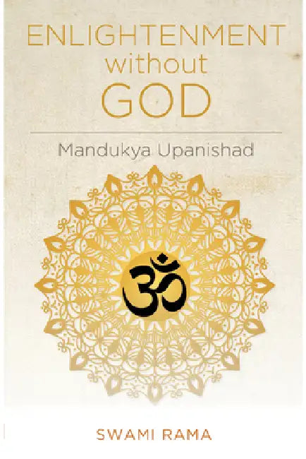 Enlightenment Without God by Swami Rama