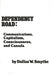 Dependency Road: Communications, Capitalism, Consciousness, and Canada by Dallas W. Smythe