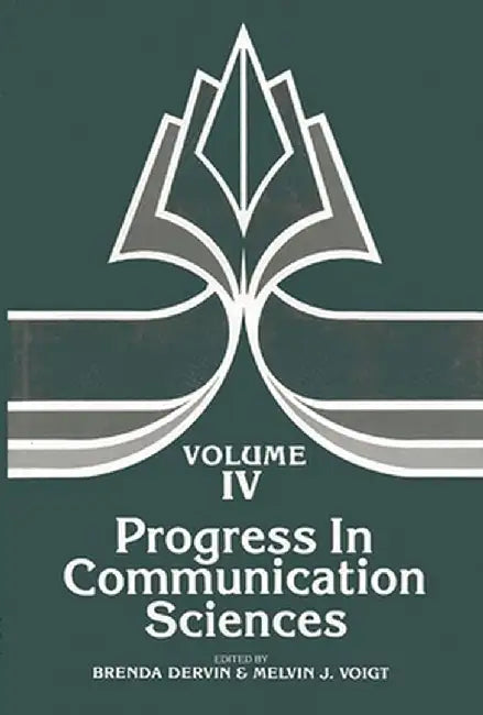 Progress in Communication Sciences, Volume 4 by Brenda Dervin