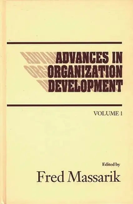 Advances in Organizational Development, Volume 1 by Fred Massarik