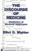 The Discourse of Medicine: Dialectics of Medical Interviews by Elliot G. Mishler