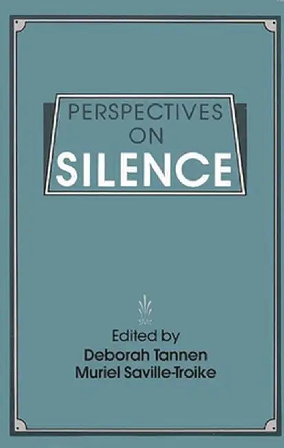Perspectives on Silence by Muriel Saville-Troike