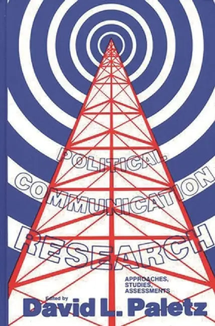 Political Communication Research, Volume 1 by Unknown