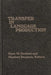 Transfer in Language Production by Hans W. Dechert