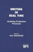 Writing in Real Time: Modeling Production Processes by Ann Matsuhashi
