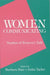 Women Communicating: Studies of Women's Talk by Barbara Bate