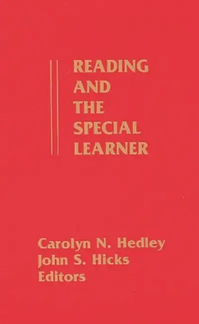Reading and the Special Learner by Carolyn N. Hedley