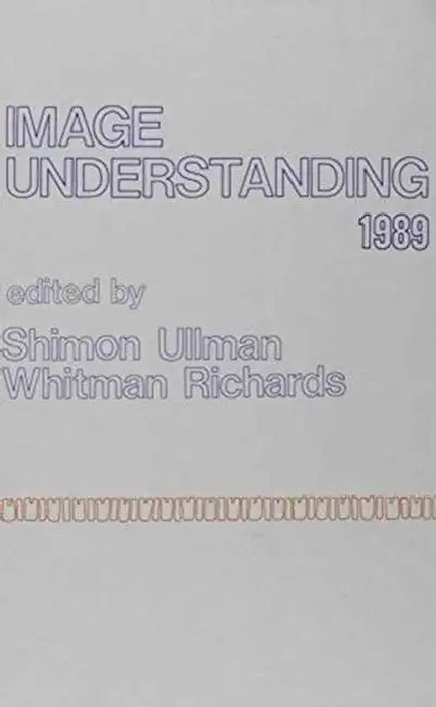Image Understanding: Advances in Computational Vision, Volume Three by Harry W. Tyrer, Whitman Richards