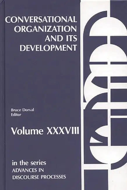 Conversational Organization and Its Development by Bruce Dorval