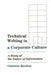 Technical Writing in a Corporate Culture: A Study of the Nature of Information by Christine Barabas