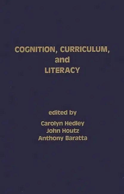 Cognition, Curriculum, and Literacy by Carolyn Hedley