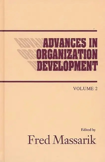 Advances in Organizational Development, Volume 2 by Fred Massarik