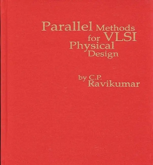 Parallel Methods for VLSI Layout Design by Si Pi Ravikumar