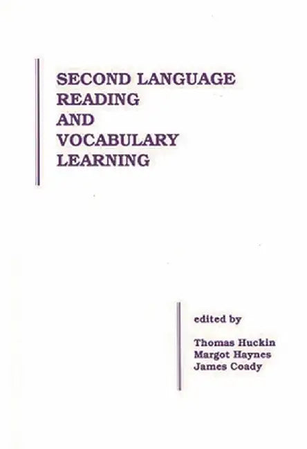 Second Language Reading and Vocabulary Learning by Thomas Huckin