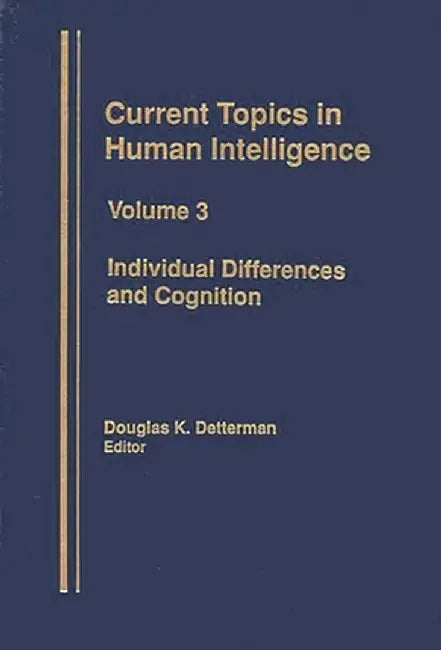 Individual Differences and Cognition by Douglas K. Detterman