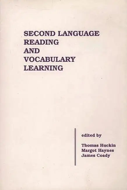 Second Language Reading and Vocabulary Learning by Thomas Huckin
