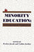 Minority Education: Anthropological Perspectives by Evelyn Jacob