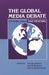 The Global Media Debate: Its Rise, Fall and Renewal by George Gerbner