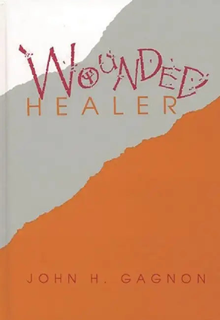 Wounded Healer by John H. Gagnon